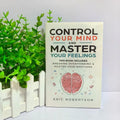 Control Your Mind and Master Your Feelings — Daniel G. Amen
