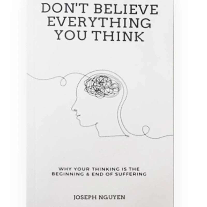 Don't Believe Everything You Think — Overcome Anxiety & Self-Doubt