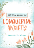 180 Bible Verses for Conquering Anxiety