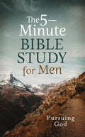 The 5-Minute Bible Study for Men — Pursuing God